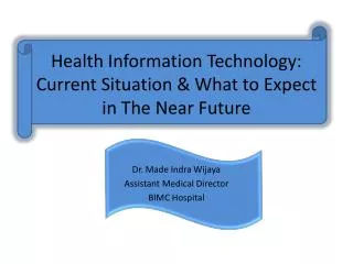 Health Information Technology: Current Situation &amp; What to Expect in The Near Future