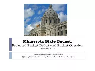 Minnesota State Budget: Projected Budget Deficit and Budget Overview January 2011