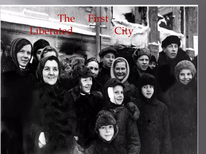the first liberated city