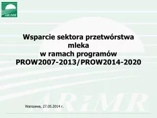 wsparcie sektora przetw rstwa mleka w ramach program w prow2007 2013 prow2014 2020