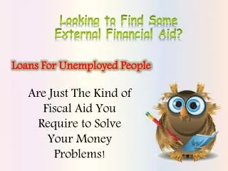 Unsecured Loans for Unemployed Are Immediate Cash Solution!