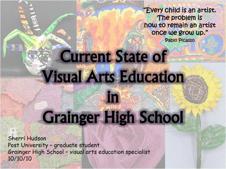 current state of visual arts education in grainger high school