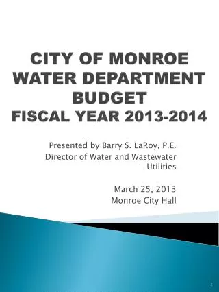 CITY OF MONROE WATER DEPARTMENT BUDGET FISCAL YEAR 2013-2014