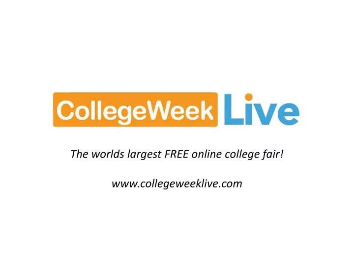 the worlds largest free online college fair www collegeweeklive com