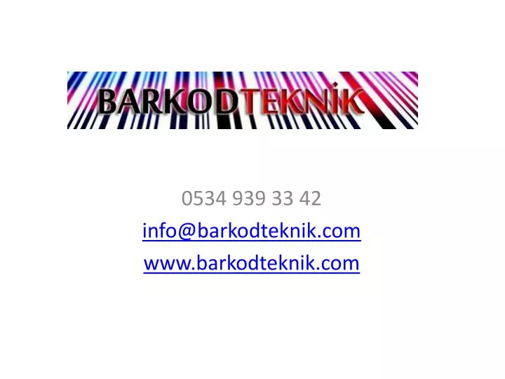 0534 939 33 42 info@barkodteknik com www barkodteknik com
