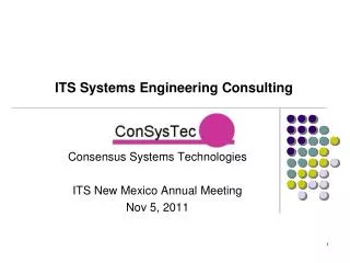 Consensus Systems Technologies ITS New Mexico Annual Meeting Nov 5, 2011