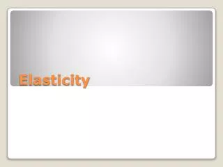 Elasticity