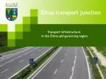 Transport Infrastructure in the Žilina self-governing region - slide 1