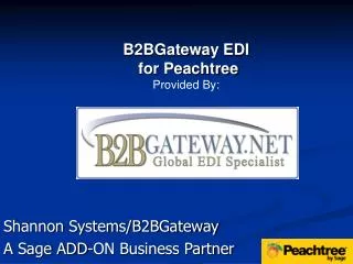 Shannon Systems/B2BGateway A Sage ADD-ON Business Partner