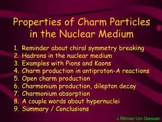 Properties of Charm Particles in the Nuclear Medium