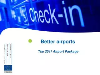 Better airports The 2011 Airport Package
