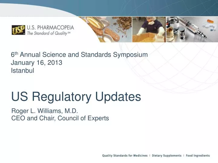 6 th annual science and standards symposium january 16 2013 istanbul us regulatory updates