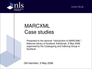 MARCXML Case studies