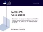 Transforming MARC Records to MARCXML: Case Studies from the National Library of Scotland - slide 1