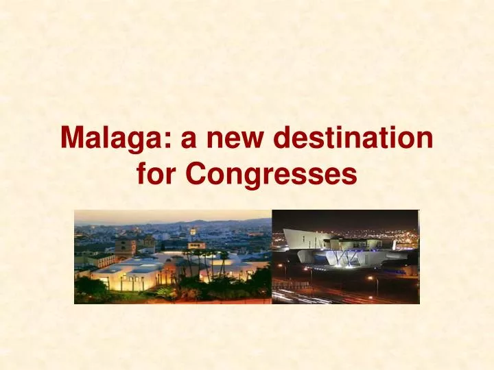malaga a new destination for congresses