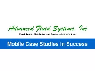 Advanced Fluid Systems, Inc Fluid Power Distributor and Systems Manufacturer