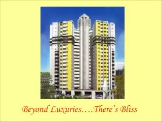 Beyond Luxuries….There’s Bliss