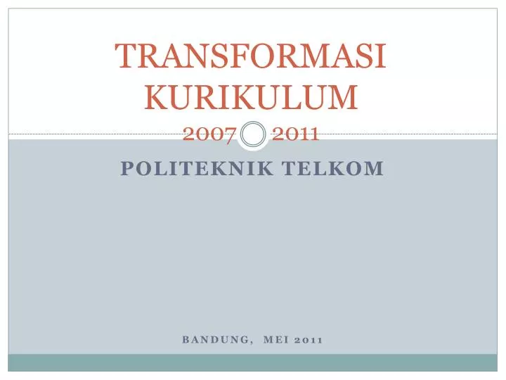 transformasi kurikulum 2007 2011