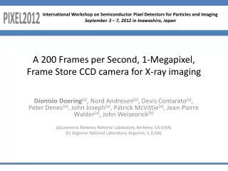 A 200 Frames per Second, 1-Megapixel, Frame Store CCD camera for X-ray imaging