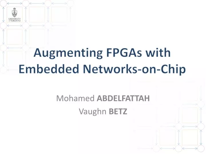 augmenting fpgas with embedded networks on chip