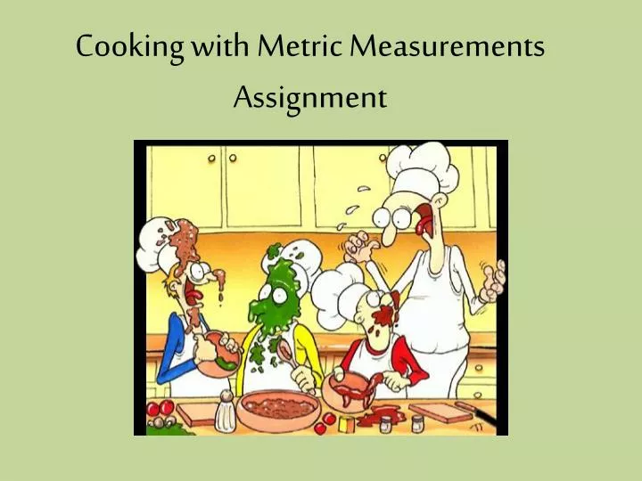cooking with metric measurements assignment