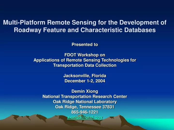 multi platform remote sensing for the development of roadway feature and characteristic databases