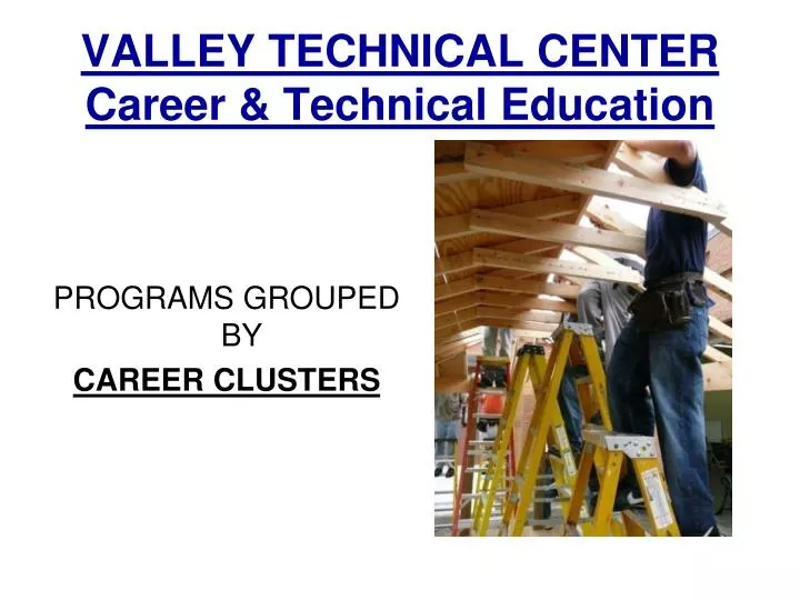 valley technical center career technical education