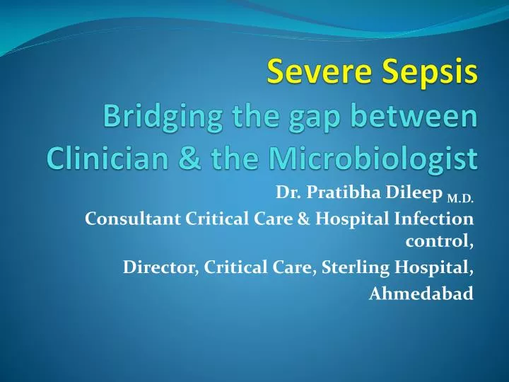 severe sepsis bridging the gap between clinician the microbiologist