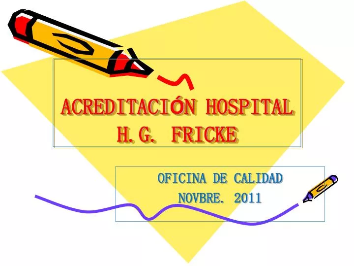 acreditaci n hospital h g fricke