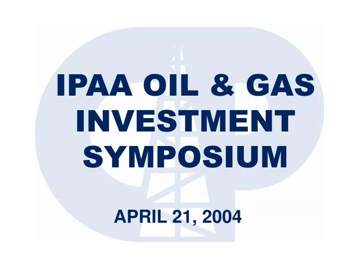 ipaa oil gas investment symposium
