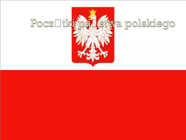 pocz tki pa stwa polskiego
