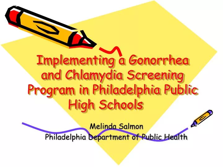 implementing a gonorrhea and chlamydia screening program in philadelphia public high schools