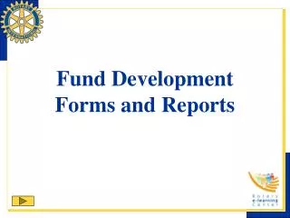 Fund Development Forms and Reports