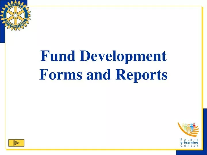 fund development forms and reports