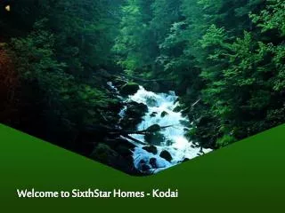 Welcome to SixthStar Homes - Kodai