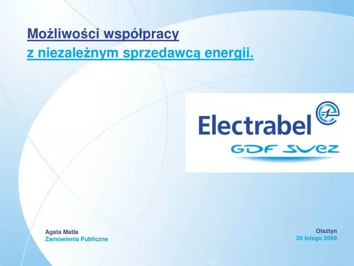 mo liwo ci wsp pracy z niezale nym sprzedawc energii