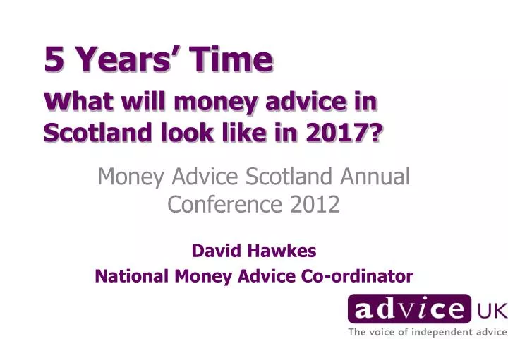 5 years time w hat will money advice in scotland look like in 2017