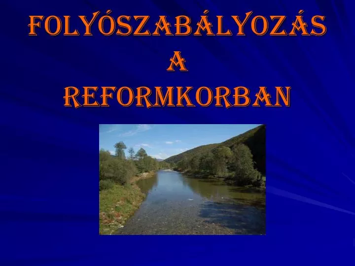 foly szab lyoz s a reformkorban