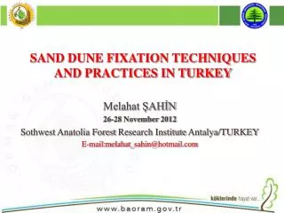 Melahat ?AH?N 26-28 November 2012 Sothwest Anatolia Forest Research Institute Antalya/TURKEY