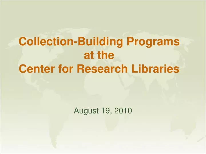 collection building programs at the center for research libraries