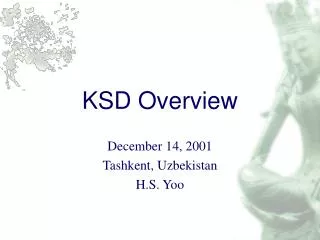 KSD Overview