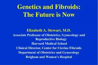 Genetics and Fibroids: The Future is Now