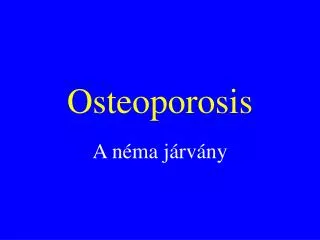 osteoporosis