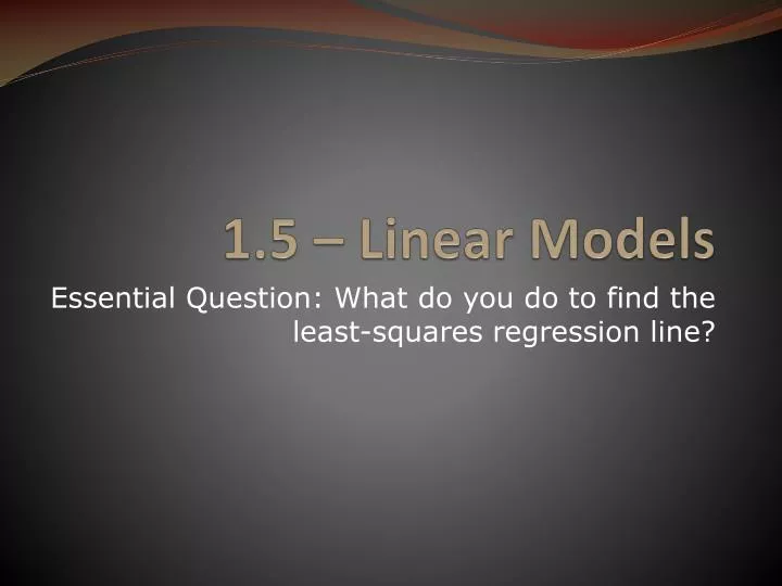 1 5 linear models