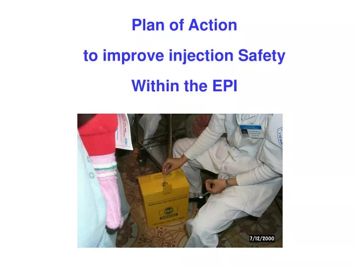 plan of action to improve injection safety within the epi