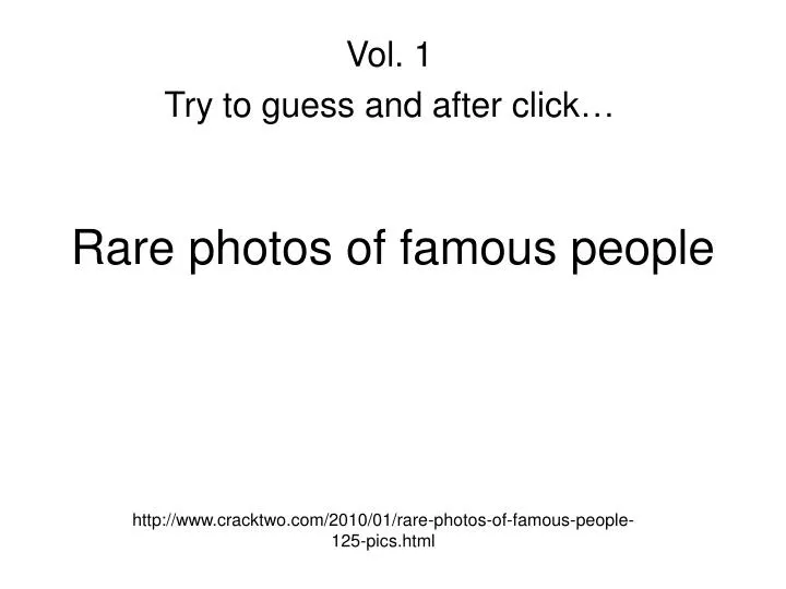 rare photos of famous people