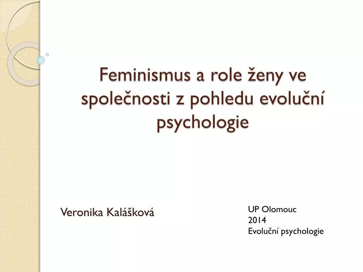 feminismus a role eny ve spole nosti z pohledu evolu n psychologie