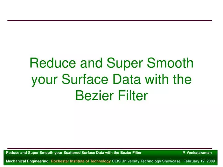 reduce and super smooth your surface data with the bezier filter