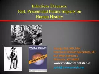 Infectious Diseases: Past, Present and Future Impacts on Human History