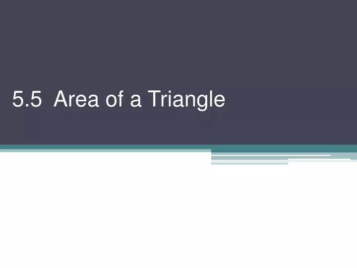 5 5 area of a triangle